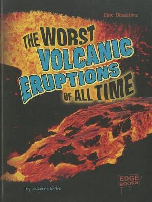 Book cover for Epic Disasters Worst Volcanic Eruptions of All Time