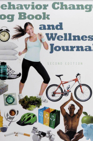 Cover of Behavior Change Logbook and Wellness Journal