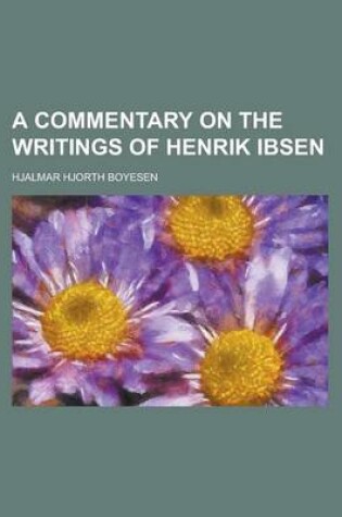 Cover of A Commentary on the Writings of Henrik Ibsen