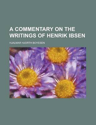 Book cover for A Commentary on the Writings of Henrik Ibsen