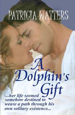 Book cover for A Dolphin's Gift