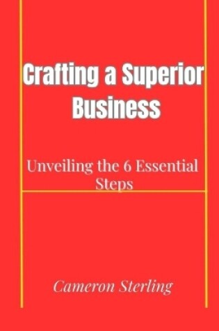 Cover of "Crafting a Superior Business