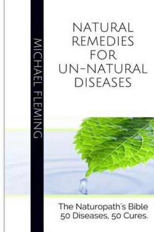 Cover of Natural Remedies for Un-Natural Diseases