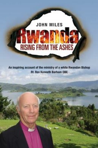 Cover of Rwanda Rising From The Ashes