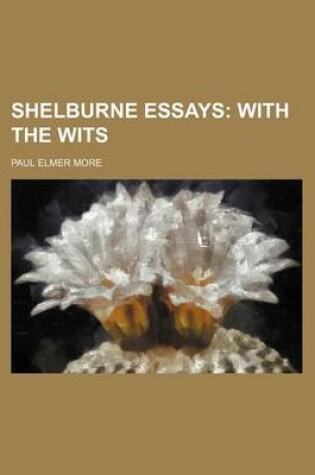 Cover of Shelburne Essays (Volume 10); With the Wits