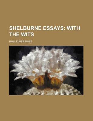 Book cover for Shelburne Essays (Volume 10); With the Wits