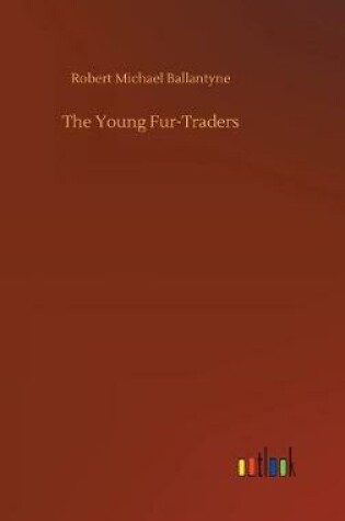 Cover of The Young Fur-Traders
