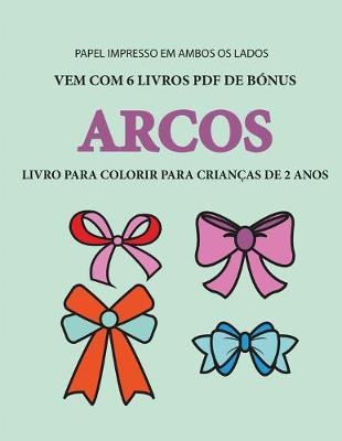 Book cover for Livro para colorir para crianças de 2 anos (Arcos)