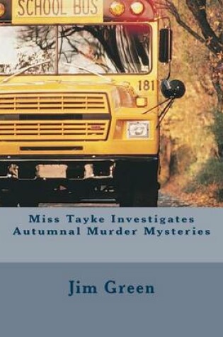 Cover of Miss Tayke Investigates Autumnal Murder Mysteries