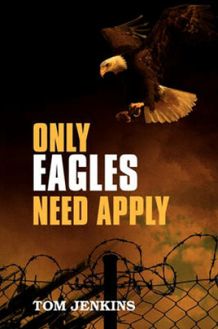 Cover of Only Eagles Need Apply