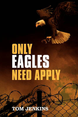 Book cover for Only Eagles Need Apply