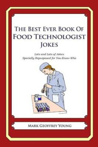 Cover of The Best Ever Book of Food Technologist Jokes