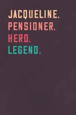 Book cover for Jacqueline. Pensioner. Hero. Legend.