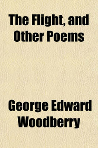 Cover of The Flight, and Other Poems