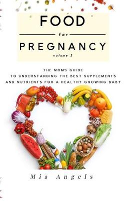 Cover of Food for Pregnancy Volume 3