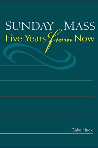 Cover of Sunday Mass Five Years from Now