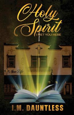 Book cover for Holy Spirit I met you here