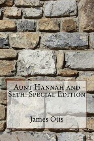 Cover of Aunt Hannah and Seth