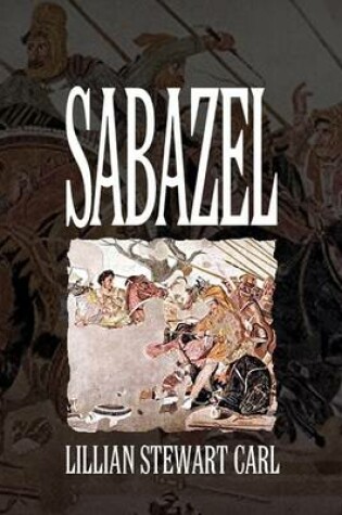 Cover of Sabazel [Book 1 of the Sabazel Series]