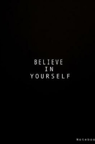 Cover of Believe in Yourself Notebook