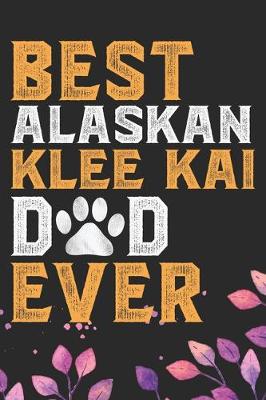 Book cover for Best Alaskan Klee Kai Dad Ever