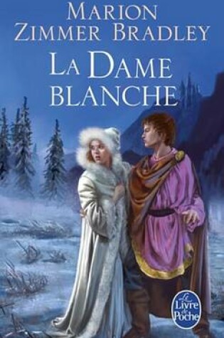 Cover of La Dame Blanche (Le Cycle Du Trillium, Tome 4)