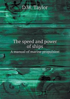 Book cover for The Speed and Power of Ships a Manual of Marine Propulsion