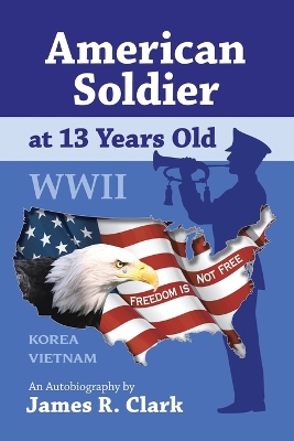 Book cover for American Soldier at 13 Years Old WWII