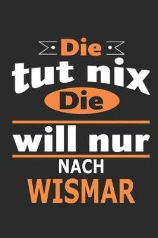 Cover of Die tut nix Die will nur nach Wismar