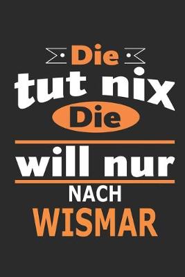 Book cover for Die tut nix Die will nur nach Wismar