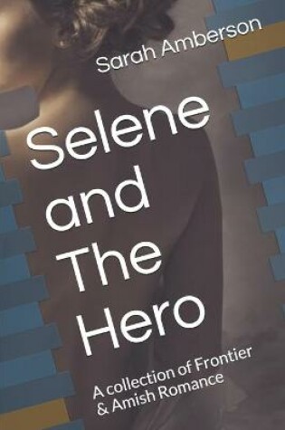 Cover of Selene and The Hero