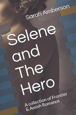 Book cover for Selene and The Hero