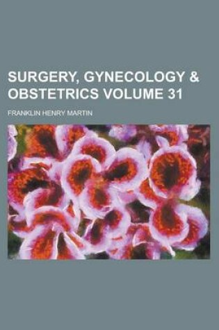 Cover of Surgery, Gynecology & Obstetrics Volume 31