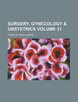 Book cover for Surgery, Gynecology & Obstetrics Volume 31