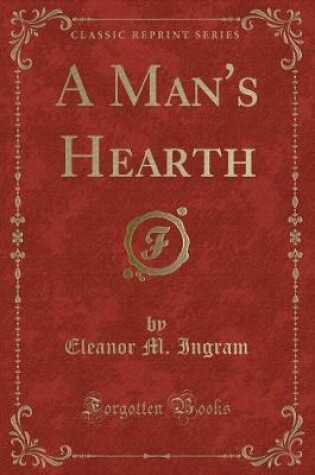 Cover of A Man's Hearth (Classic Reprint)