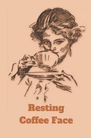 Cover of Resting Coffee Face