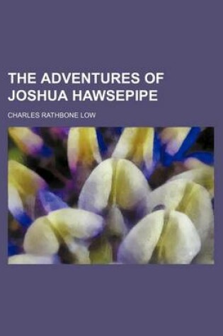 Cover of The Adventures of Joshua Hawsepipe