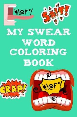 Cover of My Swear Word Coloring Book
