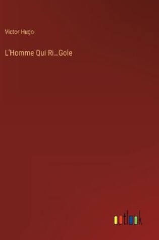 Cover of L'Homme Qui Ri...Gole
