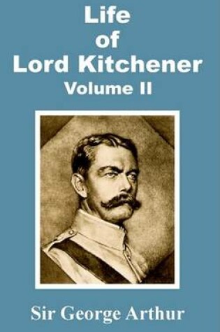 Cover of Life of Lord Kitchener (Volume Two)