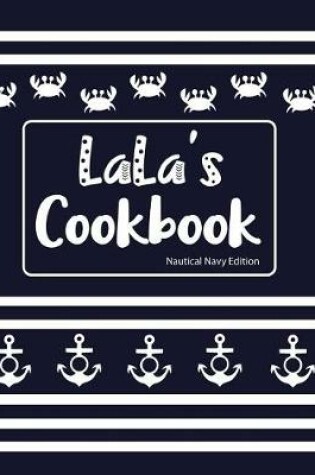 Cover of Lala's Cookbook Nautical Navy Edition