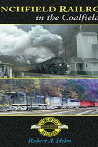 Cover of The Clinchfield Railroad in the Coal Fields