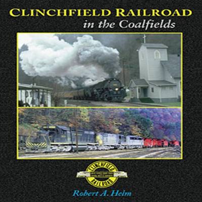 Book cover for The Clinchfield Railroad in the Coal Fields