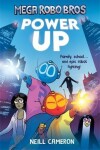Book cover for Mega Robo Bros 1: Power Up