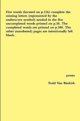 Book cover for Five words (located on p.116) complete the missing letters (represented by the underscore symbol) needed in the five uncompleted words printed on p.30. The completed words are printed on p.300. The other (numbered) pages are intentionally left blank.