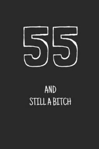 Cover of 55 and still a bitch