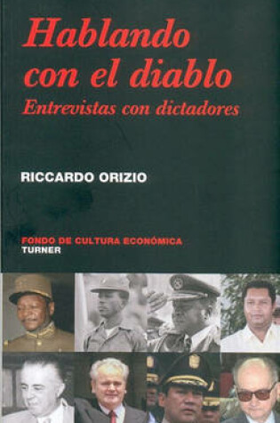 Cover of Hablando Con El Diablo. Entrevistas Con Dictadores