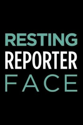 Cover of Resting Reporter Face