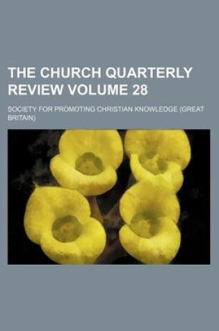 Cover of The Church Quarterly Review Volume 28