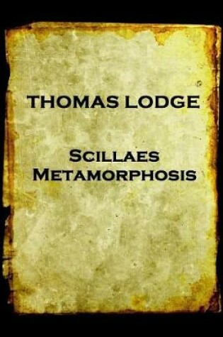 Cover of Thomas Lodge - Scillaes Metamorphosis